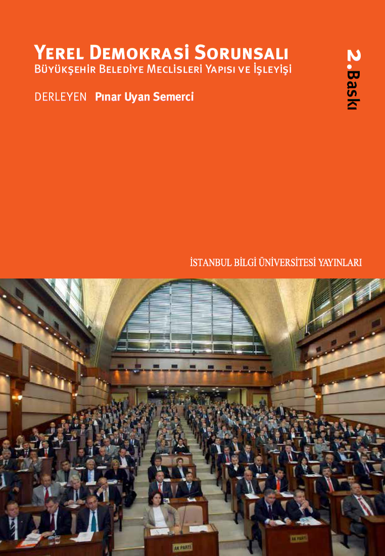 Yerel Demokrasi Sorunsalı: Büyükşehir Belediye Meclisleri Yapısı ve İşleyişi